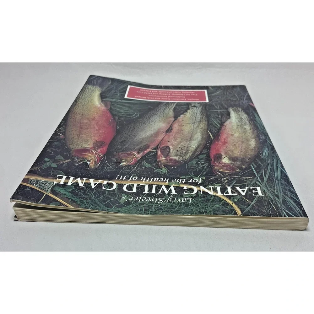 Eating‎ Wild Game: For the Health of It!  Larry Streeter Paperback Hunting 1990s